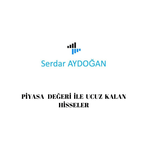 PİYASA DEĞERİ İLE UCUZ KALAN&nbsp;HİSSELER